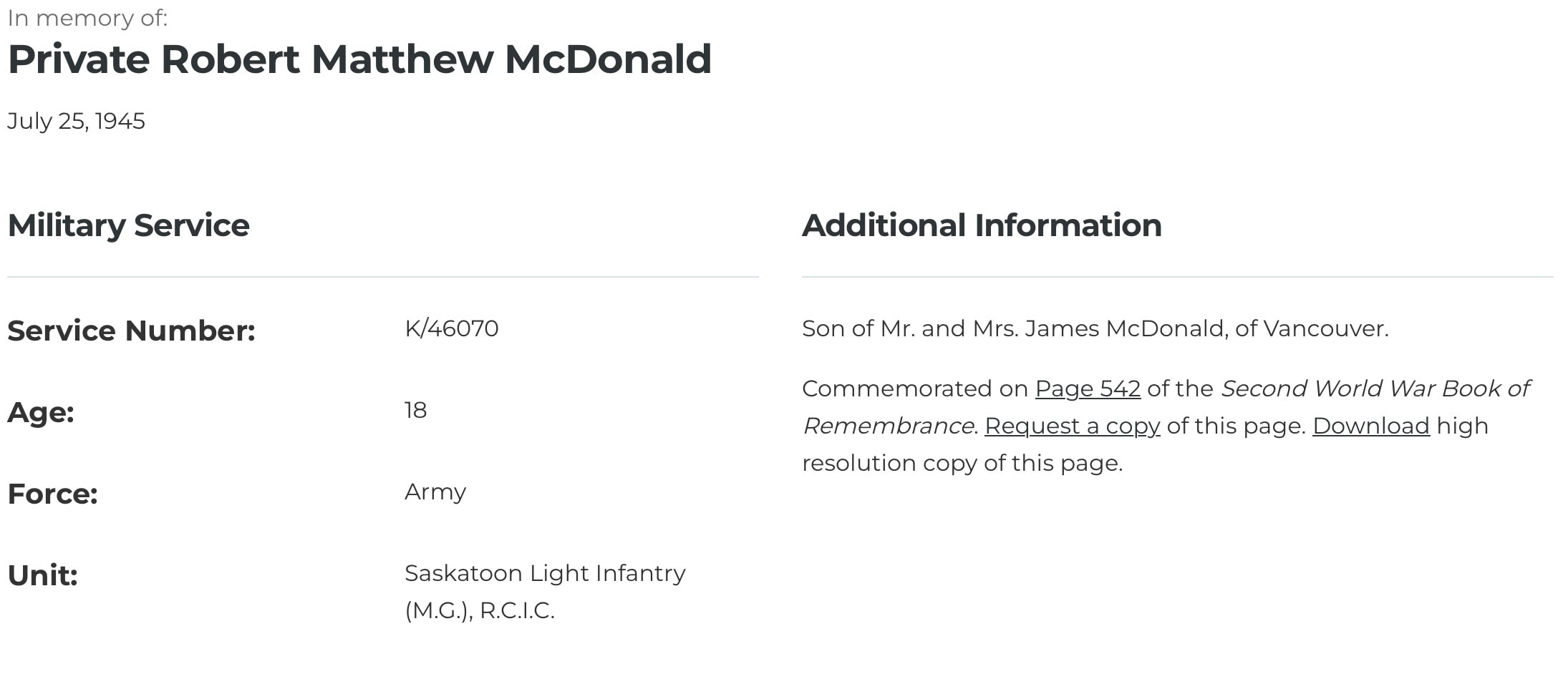 Memorial text for Private Robert Matthew McDonald, age 18, from the Saskatoon Light Infantry, commemorated in the Second World War Book of Remembrance. His bravery and resilience are honored on Remembrance Day as a symbol of our community's enduring spirit.